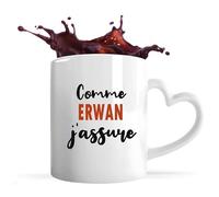 Tasse Coeur Comme Erwan J'assure - Mug avec une anse coeur - Idée Tasse Coeur Personnalisable Cadeau Anniversaire Fête Original Famille Travail Départ Collègue Retraite Noël.