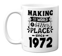 Tasse d'anniversaire 53e anniversaire pour homme et femme - Making the World a Better Place Since 1972 - Cadeau d'anniversaire pour grand-père grand-mère et grand-mère rétro « Back In 1972 Age