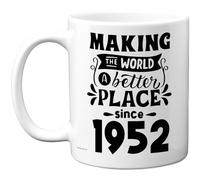 Tasse d'anniversaire 73e anniversaire pour homme et femme - Making the World a Better Place Since 1952 - Cadeau d'anniversaire pour grand-père grand-mère et grand-mère rétro « Back In 1952 Age