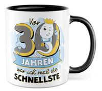 Tasse d'anniversaire avec inscription en allemand - Cadeau il y a 30 ans j'ai été le plus rapide - Tasse à café 330 ml en céramique - 30 ans Femme Humour collègue amie Tasse à café