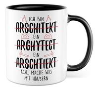 Tasse d'architecte avec inscription en allemand « Geschenk Ich bin Arschitekt ein Arghytect Arschtiekt. Ach… Mache was mit Häusern » - Tasse à café 330 ml en céramique - Chef de chantier - Jeu de mots
