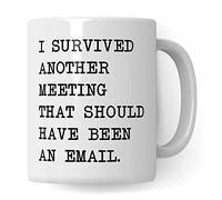 Tasse de bureau amusante avec inscription « I survived another Meeting that should have been an email, cadeau pour collègue travail, tasse à café humour blague bureau, tasse à café (blanc/blanc)