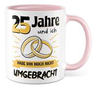 Tasse de mariage avec inscription en allemand - Cadeau 25 ans et je ne l'ai pas encore tué - Tasse à café 330 ml en céramique - Mari Mariage Anniversaire Tasse à café