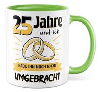 Tasse de mariage avec inscription en allemand - Cadeau 25 ans et je ne l'ai pas encore tué - Tasse à café 330 ml en céramique - Mari Mariage Anniversaire Tasse à café