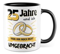 Tasse de mariage avec inscription en allemand - Cadeau 25 ans et je ne l'ai pas encore tué - Tasse à café 330 ml en céramique - Mari Mariage Anniversaire Tasse à café