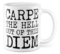 Tasse de motivation avec inscription en allemand - Cadeau Carpe the hell out of this diem. - Tasse à café 330 ml en céramique - Humour Travail Vie collègue Bureau Tasse à café