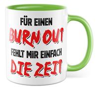 Tasse de travail avec inscription en allemand - Cadeau pour un Burn Out fehlt mir einfach die Zeit - Tasse à café 330 ml en céramique - Tasse à café pour bureau