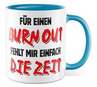Tasse de travail avec inscription en allemand - Cadeau pour un Burn Out fehlt mir einfach die Zeit - Tasse à café 330 ml en céramique - Tasse à café pour bureau