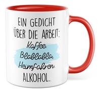 Tasse de travail avec inscription en allemand - Cadeau Un poème sur le travail : café. Blablabla. Conduite à la maison. Alcool. - Tasse à café 330 ml en céramique - Bureau équipe travail collègue idée