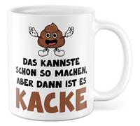 Tasse de travail avec inscription en allemand « Geschenk Das kannste schon so machen, aber dann ist es Kacke! » Tasse à café en céramique 330 ml - Collègue de travail Sarcasme Ironie Tasse à café