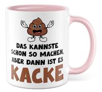 Tasse de travail avec inscription en allemand « Geschenk Das kannste schon so machen, aber dann ist es Kacke! » Tasse à café en céramique 330 ml - Collègue de travail Sarcasme Ironie Tasse à café