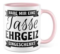 Tasse de travail avec inscription « Geschenk Habe mir eine Tasse Ehrgeiz eingeschenkt » - Tasse à café 330 ml en céramique - Pour collègues de travail motivation ironie