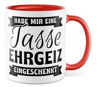Tasse de travail avec inscription « Geschenk Habe mir eine Tasse Ehrgeiz eingeschenkt » - Tasse à café 330 ml en céramique - Pour collègues de travail motivation ironie