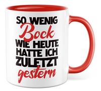 Tasse de travail avec inscription « So wenig Bock wie heute hatte ich zuletzt hier » - Tasse à café 330 ml en céramique - Collègue de travail Sarcasme Ironie