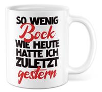 Tasse de travail avec inscription « So wenig Bock wie heute hatte ich zuletzt hier » - Tasse à café 330 ml en céramique - Collègue de travail Sarcasme Ironie