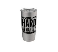 Tasse de voyage « Working Hard at Hardly Working Hard at Hardly Working » Gobelet isotherme en acier inoxydable double paroi
