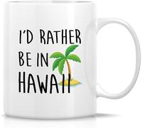 Tasse drôle d'Hawaï Je préférerais être à Hawaï Vacances Tasse à café en céramique 11 oz - Sarcastique Motivation Inspirant Voyage Anniversaire pour lui elle Ami Collègue maman Bestie