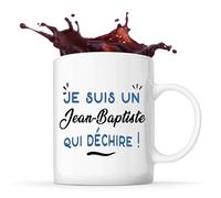 Tasse d'un Jean-Baptiste qui déchire - Mug - Idée Tasse Personnalisable Cadeau Anniversaire Fête Original Famille Travail Départ Collègue Retraite Noël.