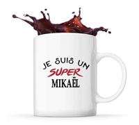 Tasse d'un Super Mikaël - Mug - Idée Tasse Personnalisable Cadeau Anniversaire Fête Original Famille Travail Départ Collègue Retraite Noël.