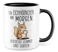 Tasse écureuil avec inscription en allemand - Cadeau Un écureuil le matin chasse le chagrin et les soucis - Tasse à café 330 ml en céramique - Cadeau d'amour des animaux - Cadeau pour collègue, ami