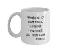 Tasse En Céramique Mère Teresa : Je Sais Que Dieu Ne Me Donnera Rien Que Je Ne Puisse Faire Moi-Même... Idée Mug Thé Décoratifs Mugs À Café Pour Boissons Fête Homme