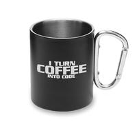 Tasse en métal avec poignée mousqueton et inscription « I Turn Coffee Into Code »