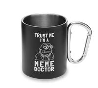 Tasse en métal avec poignée mousqueton « Trust Me I_m A Meme Doctor Pepe The Frog »