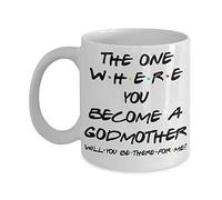 Tasse « Godmother Proposal Friends » « The One Where You Become A Godmother Will You Be There for Me » Idée pour baptême de Godchild 11 ou 425,2 g - En céramique blanche - Pour femme et elle