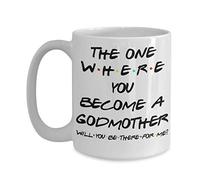 Tasse « Godmother Proposal Friends » « The One Where You Become A Godmother Will You Be There for Me » Idée pour baptême de Godchild 11 ou 425,2 g - En céramique blanche - Pour femme et elle