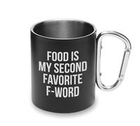 Tasse humoristique en métal avec poignée mousqueton « Food is My Second Favorite F-Word »