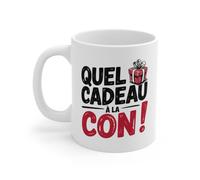 Tasse Humoristique “Quel Cadeau à la Con” - Mug Sarcastique pour Anniversaire