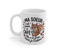Tasse Humour Ma Sœur - Mug Écureuil et Café Grain de Folie - Cadeau Original Famille Fille 325ml