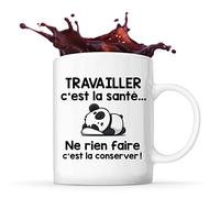 Tasse humour Travailler c'est la santé... Ne rien faire c'est la conserver Mug Idée cadeau drôle pour paresseux et paresseuse collègue de travail, ami(e), famille
