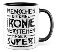 Tasse ironie avec inscription en allemand « Geschenk Menschen die keine Ironie verstehen finde ich super! » Tasse à café 330 ml en céramique - Sarcasme, humour, collègue, petite amie