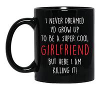 Tasse Je N'Aurais Jamais Rêvé De Devenir Une Petite Amie Cool, Mais Me Voilà En Train De Tout Déchirer. 330Ml Mugs Pratiques Porcelaine Mug Pour Homme Ami Collègue