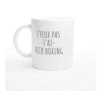Tasse J'peux pas j'ai kick boxing - idée cadeau kickboxing