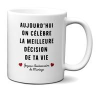 Tasse Mug Cadeau Anniversaire Mariage Couple - La Meilleure Décision de ta Vie - Original Anniversaire Noces Saint Valentin