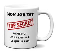 Tasse-Mug Cadeau Collègue - Mon Job est Top Secret -Entreprise Ami Travail Nouveau Job