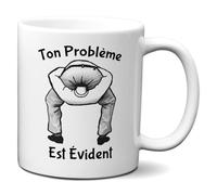 Tasse Mug Cadeau - Ton Problème - Collègue Ami Humour Rigolo Marrant