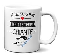 Tasse-Mug Humour Idée Cadeau Femme - Je ne suis pas Chiante Tout le Temps -Couple Marrant Amusant Rigolo Original