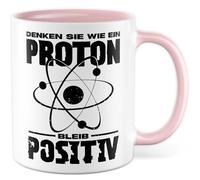 Tasse Physique Cadeau Pensez comme un proton. Restez positif, tasse à café physicienne professeur de science proton jeu de mots, idée cadeau meme sarcasme humour dicton drôle tasse à café