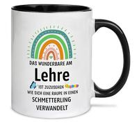 Tasse pour enseignant avec inscription « Das Wunderbare am Lehre Ist zuzusehen wie sich eine Raupe in einen Schmetterling verwandelt - Dankeschön Geschenke Educatrice Tasse à café drôle comme cadeau