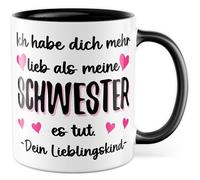 Tasse préférée pour enfant avec inscription en allemand « Ich habe dich mehr lieb als meine Schwester es tut. » - Votre enfant préféré. - Tasse à café 330 ml en céramique - Pour fille, parents
