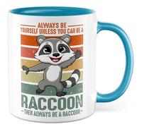 Tasse raton laveur avec inscription en allemand « Geschenk Always be yourself unless you can be a raccoon then always be a raccoon » - Tasse à café 330 ml en céramique - Ironie, sarcasme, humour