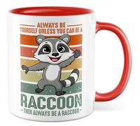 Tasse raton laveur avec inscription en allemand « Geschenk Always be yourself unless you can be a raccoon then always be a raccoon » - Tasse à café 330 ml en céramique - Ironie, sarcasme, humour