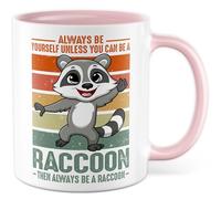 Tasse raton laveur avec inscription en allemand « Geschenk Always be yourself unless you can be a raccoon then always be a raccoon » - Tasse à café 330 ml en céramique - Ironie, sarcasme, humour