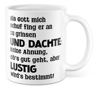 Tasse religion avec inscription en allemand - Cadeau Als Gott mich schuf, il a commencé à sourire et pensé : aucune idée si ça va bien ! - Tasse à café 330 ml en céramique - Tasse à café humoristique