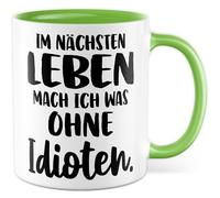 Tasse sarcasme avec inscription en allemand - Cadeau dans la prochaine vie je fais ce sans idiots - Tasse à café 330 ml en céramique - Humour humoristique collègue petite amie bureau