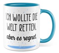 Tasse sarcasme avec inscription en allemand « Ich wollte die Welt retten, aber es regnet » - Tasse à café 330 ml en céramique - Tasse à café motivation ironie humour