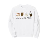 Tasses à café Coffee is My Hobby Coffee Sweatshirt